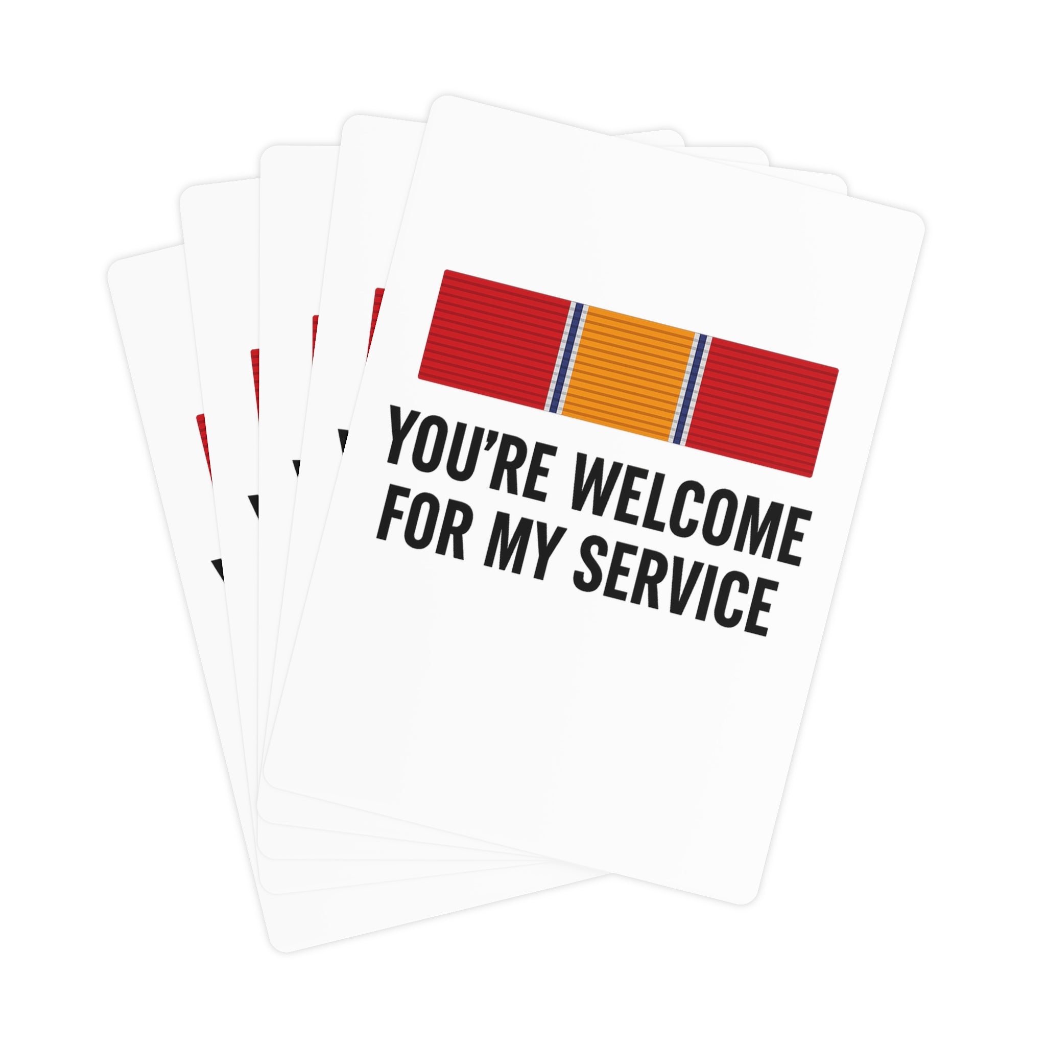 You're Welcome For My Service Playing Cards