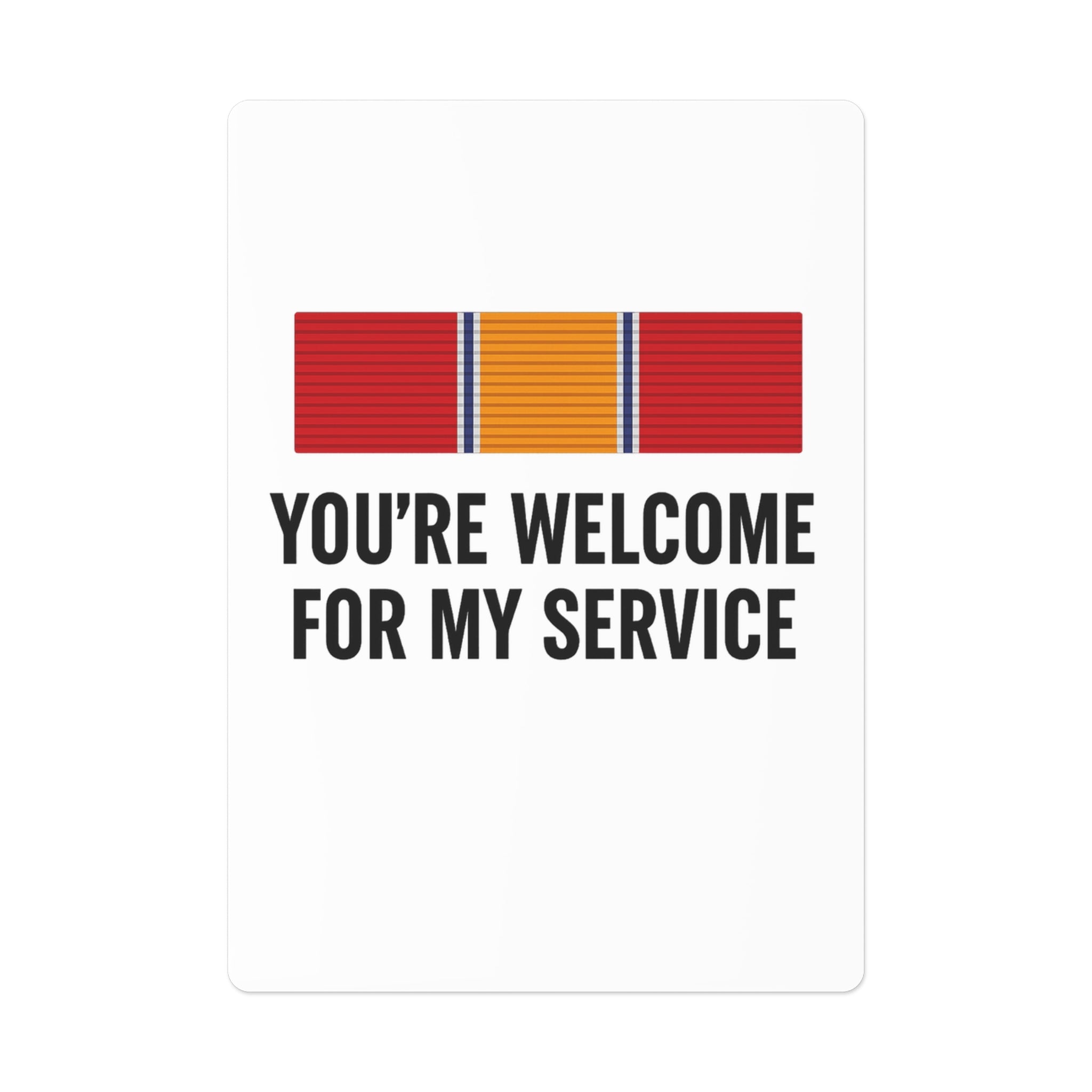 You're Welcome For My Service Playing Cards
