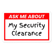 Ask Me About My Security Clearance sticker